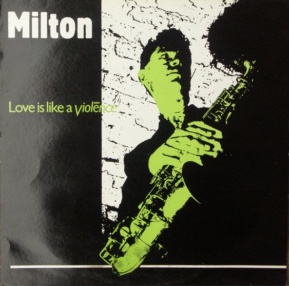 Ted Milton: Love Is Like A Violēnce [Embryo Records] 1984