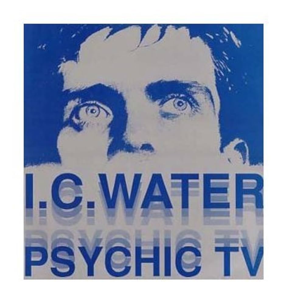 Psychic TV: I.C. Water [topy] 1994