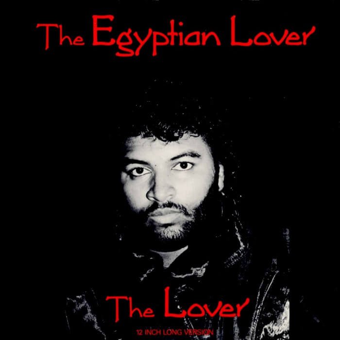 The Egyptian Lover: The Lover [Egyptian Empire Records] 1986