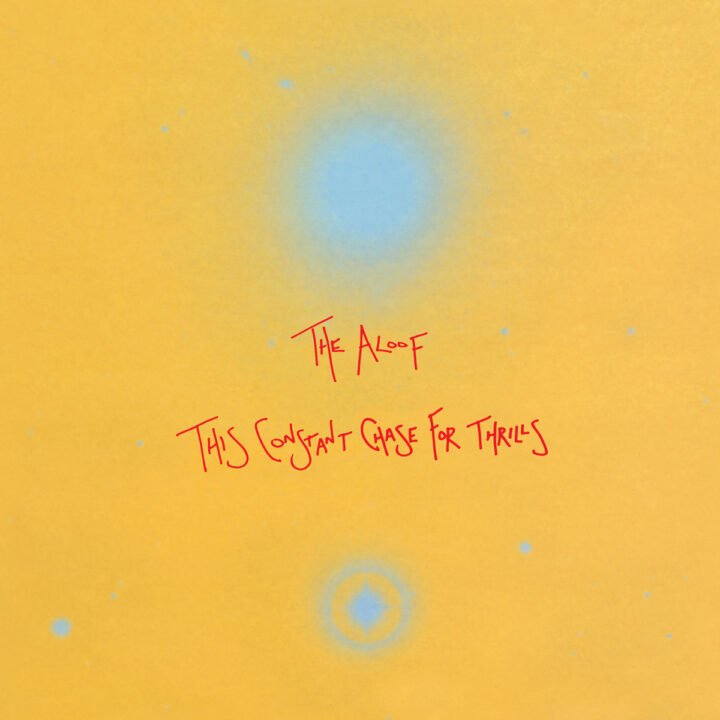 The Aloof: This Constant Chase For Thrills [beat records] 1999