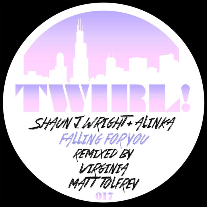 Shaun J. Wright & Alinka: Falling For You (Original Mix) [Twirl Recordings] 2018