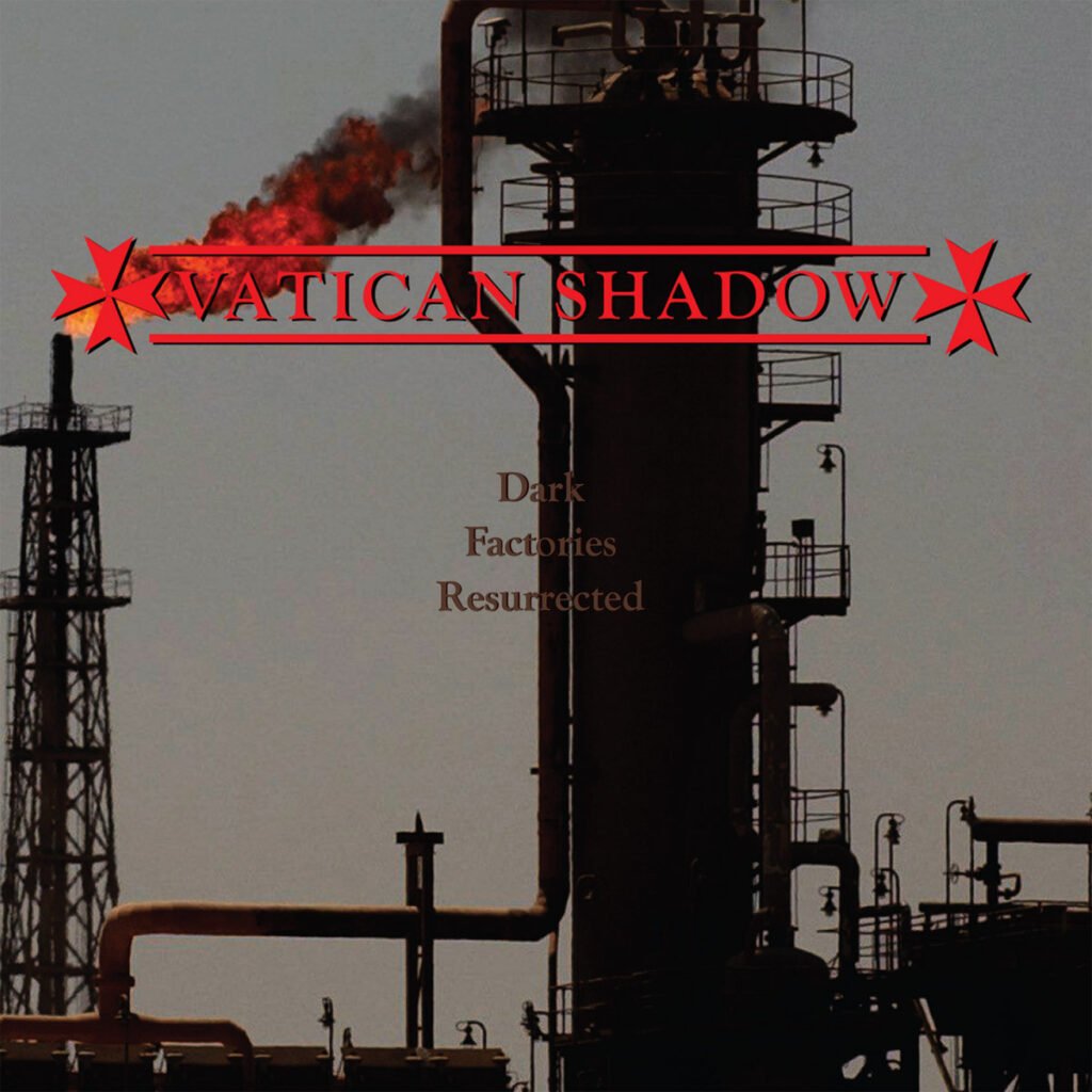 Vatican Shadow: Dark Factories Resurrected [hospital productions] 2026
