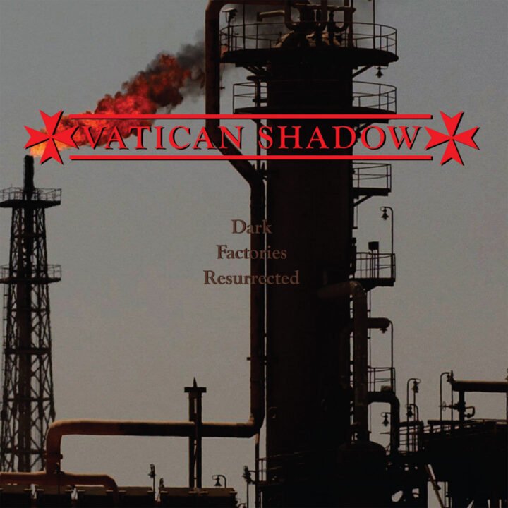 Vatican Shadow: Dark Factories Resurrected [hospital productions] 2026