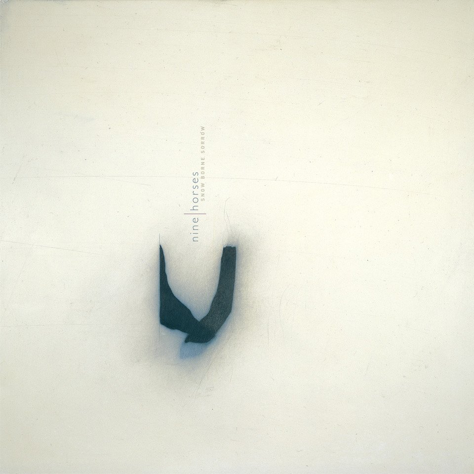 Nine Horses: Snow Borne Sorrow [Samadhi Sound] 2005