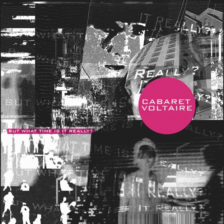 Cabaret Voltaire: But What Time Is It Really [mute] 2025