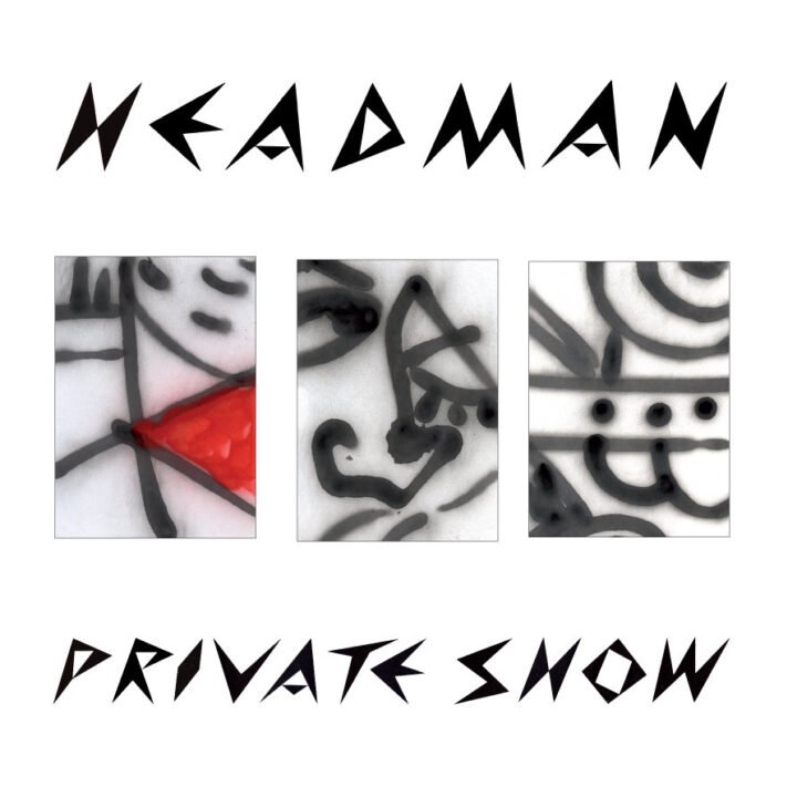 Headman: Private Show [rr] 2010
